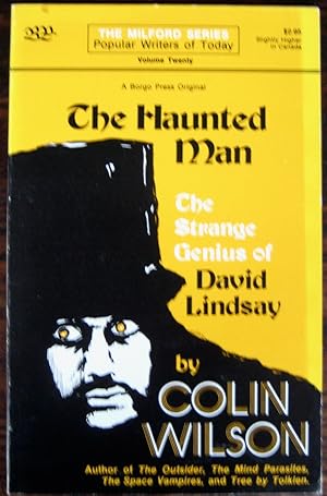 Seller image for The Haunted Man: the strange genius of David Lindsay. (The Milford Series, Popular Writers of Today) for sale by James Fergusson Books & Manuscripts