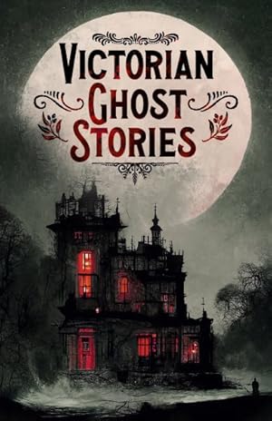 Seller image for Victorian Ghost Stories : 14 Tales of Classic Horror for sale by GreatBookPrices