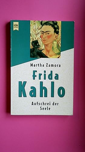 Imagen del vendedor de FRIDA KAHLO. Aufschrei der Seele a la venta por Butterfly Books GmbH & Co. KG