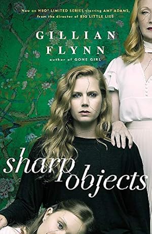 Image du vendeur pour Sharp Objects: A major HBO & Sky Atlantic Limited Series starring Amy Adams, from the director of BIG LITTLE LIES, Jean-Marc Valle mis en vente par WeBuyBooks