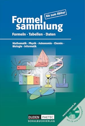 Formelsammlung bis zum Abitur mit CD-ROM: Formeln, Tabellen, Daten. Mathematik, Physik, Astronomi...