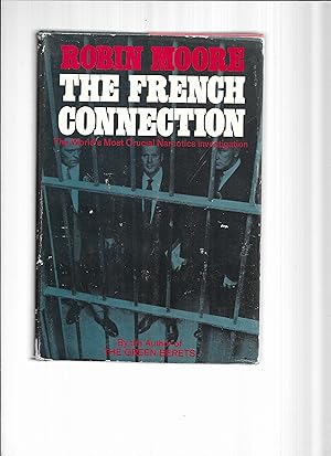 Seller image for THE FRENCH CONNECTION: The World's Most Crucial Narcotics Investigation. With Photographs for sale by Chris Fessler, Bookseller