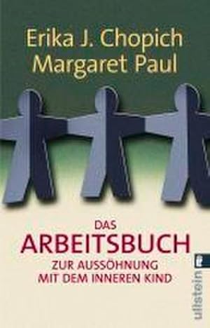 Bild des Verkufers fr Das Arbeitsbuch zur Ausshnung mit dem inneren Kind (0) Erika J. Chopich und Margaret Paul. Aus dem Amerikan. von Tatjana Kruse zum Verkauf von Berliner Bchertisch eG