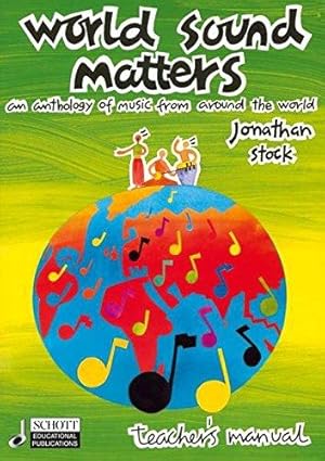 Seller image for World Sound Matters: An Anthology of Music from Around the World Teachers Edition (Book Only) for sale by WeBuyBooks