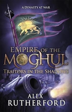 Image du vendeur pour Empire of the Moghul: Traitors in the Shadows mis en vente par WeBuyBooks