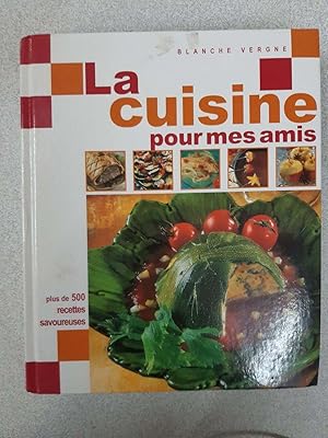 Seller image for La cuisine pour mes amis for sale by Dmons et Merveilles