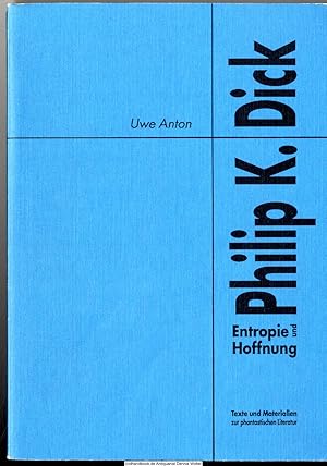 Philip K. Dick : Entropie und Hoffnung