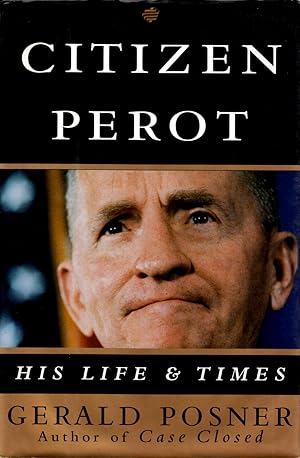 Immagine del venditore per Citizen Perot : His Life and Times venduto da Kayleighbug Books, IOBA
