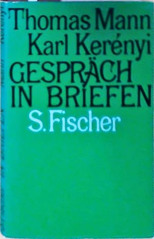 Seller image for Gesprch in Briefen Thomas Mann; Karl Kernyi. [Hrsg. von KARL Kernyi] for sale by Berliner Bchertisch eG