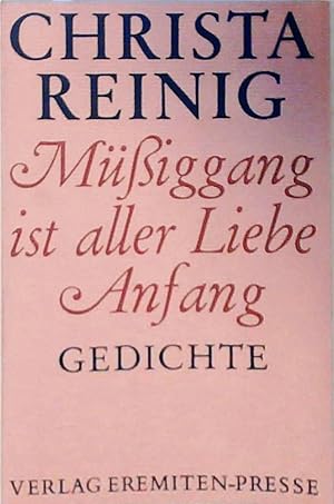 Bild des Verkufers fr Mssiggang ist aller Liebe Anfang: Gedichte Gedichte zum Verkauf von Berliner Bchertisch eG