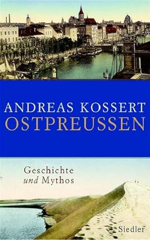 Bild des Verkufers fr Ostpreuen: Geschichte und Mythos Geschichte und Mythos zum Verkauf von Berliner Bchertisch eG