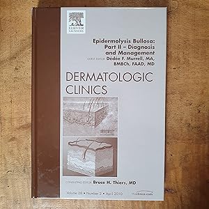 Seller image for EPIDERMOLYSIS BULLOSA: Part Two: DIAGNOSIS AND MANAGEMENT: Dermatologic Clinics, April 2020, Volume 28 Number 2 for sale by Uncle Peter's Books