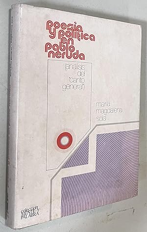 Seller image for Poesia y Politica de Pablo Neruda (analisis del canto general) for sale by Once Upon A Time