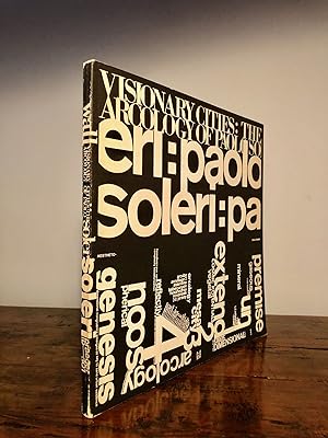 Visionary Cities: The Arcology of Paolo Soleri