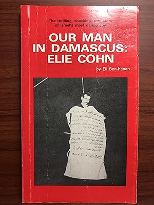 Immagine del venditore per Our Man in Damascus: Elie Cohn venduto da Rosario Beach Rare Books