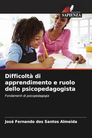 Seller image for Difficolt di apprendimento e ruolo dello psicopedagogista : Fondamenti di psicopedagogia for sale by AHA-BUCH GmbH