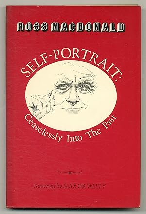 Bild des Verkufers fr Self-Portrait: Ceaselessly Into the Past zum Verkauf von Between the Covers-Rare Books, Inc. ABAA