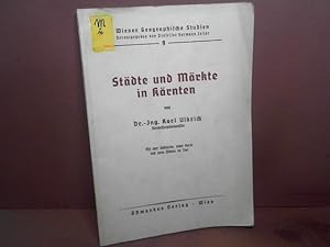 Städte und Märkte in Kärnten. (= Wiener Geographische Studien, Band 9).