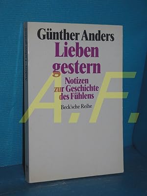 Image du vendeur pour Lieben gestern : Notizen zur Geschichte des Fhlens Beck'sche Reihe , 377 mis en vente par Antiquarische Fundgrube e.U.
