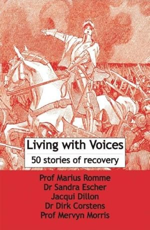 Immagine del venditore per Living With Voices : 50 Stories of Recovery venduto da GreatBookPricesUK