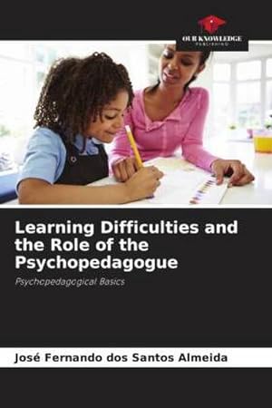 Seller image for Learning Difficulties and the Role of the Psychopedagogue : Psychopedagogical Basics for sale by AHA-BUCH GmbH