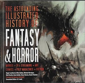 Seller image for THE ASTOUNDING ILLUSTRATED HISTORY OF FANTASY & HORROR; Movies, TV & Streaming, Art, Comics, Pulp Magazines, Fiction for sale by Books from the Crypt