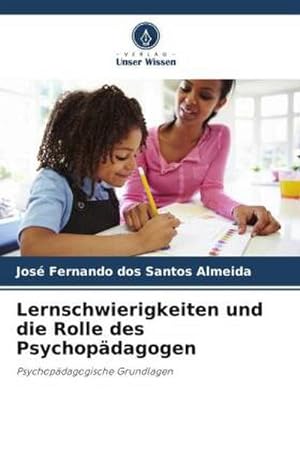 Seller image for Lernschwierigkeiten und die Rolle des Psychopdagogen : Psychopdagogische Grundlagen for sale by AHA-BUCH GmbH