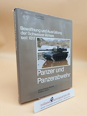 Bewaffnung und Ausrüstung der Schweizer Armee seit 1817: Band 11: Panzer und Panzerabwehr