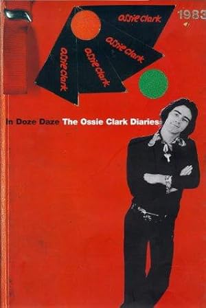 Seller image for The Ossie Clark Diaries: In Doze Days for sale by WeBuyBooks