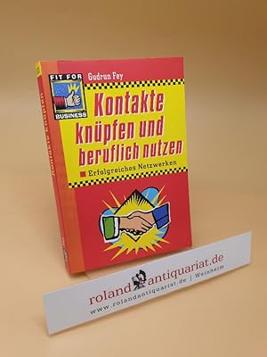 Imagen del vendedor de Kontakte knpfen und beruflich nutzen ; erfolgreiches Netzwerken ; (ISBN: 9783802946134) a la venta por Roland Antiquariat UG haftungsbeschrnkt