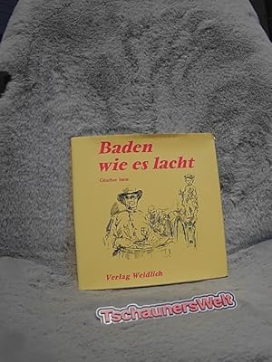 Baden, wie es lacht : sechzehn heitere Lektionen für jedermann. hrsg. von Günther Imm