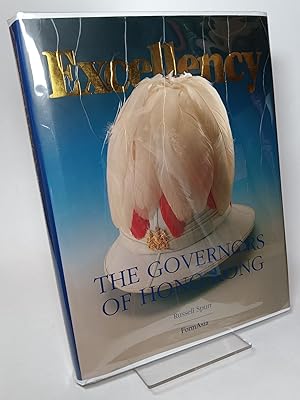 Excellency: The Governors of Hong Kong