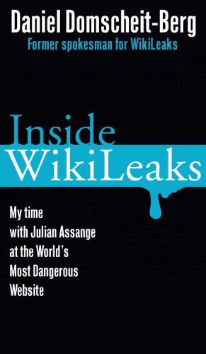 Immagine del venditore per Inside WikiLeaks: My Time with Julian Assange at the World's Most Dangerous Website venduto da WeBuyBooks