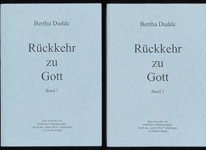 Rückkehr zu Gott (Band 1 u. 2) von Bertha Dudde : Eine Auswahl von göttlichen Offenbarungen, durc...