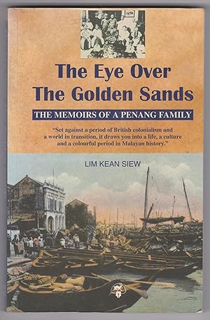 The Eye Over the Golden Sands: The Memoirs of a Penang Family