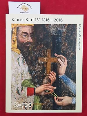 Seller image for Kaiser Karl IV. 1316 - 2016. Erste Bayerisch-Tschechische Landesausstellung. ISBN 10: 8070356162ISBN 13: 9788070356166 Ausstellungsfhrer, Prag, 15. Mai - 25. September 2016. for sale by Chiemgauer Internet Antiquariat GbR