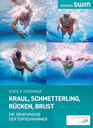 Kraul, Schmetterling, Rücken, Brust Die Geheimnisse der Topschwimmer