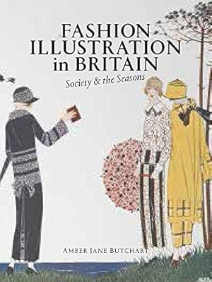 Seller image for Fashion Illustration in Britain: Society and the Seasons for sale by WeBuyBooks