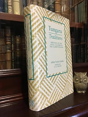 Imagen del vendedor de Tungaru Traditions. Writings on the Atoll Culture of The Gilbert Islands. Edited by H. E. Maude. a la venta por Time Booksellers