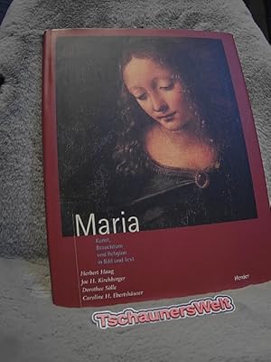 Maria : Kunst, Brauchtum und Religion in Bild und Text. Herbert Haag .