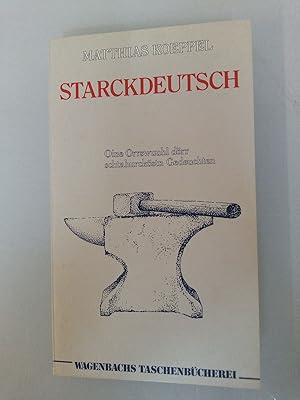 Starckdeutsch Oine Orrswuuhl dörr schtahurcköstn Gedeuchten 1972-1982