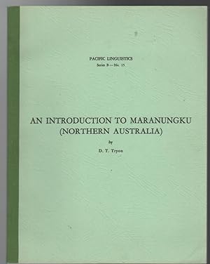 Seller image for An Introduction To Maranungku (Northern Australia). Pacific Linguistics Series B - No.15. The Australian National University. for sale by Time Booksellers