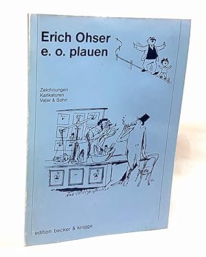 Bild des Verkufers fr Erich Ohser, e. o. plauen. Zeichnungen, Karikaturen, Vater und Sohn. zum Verkauf von Antiquariat Dennis R. Plummer