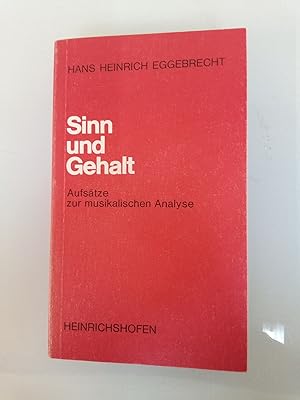 Imagen del vendedor de Sinn und Gehalt : Aufstze zur musikal. Analyse Hans Heinrich Eggebrecht a la venta por SIGA eG