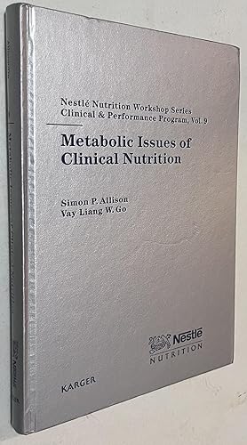 Seller image for Metabolic Issues of Clinical Nutrition: 9th Nestl Nutrition Workshop, Bangkok, November 2003 (Nestl Nutrition Institute Workshop Series: Clinical & Performance Program, Vol. 9) for sale by Once Upon A Time