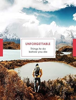 Immagine del venditore per Unforgettable Things to do Before you Die venduto da WeBuyBooks