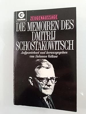 Bild des Verkufers fr Zeugenaussage - Die Memoiren des Dmitrij Schostakowitsch aufgezeichn. u. hrsg. von Solomon Volkow. Aus d. Russ. von Heddy Pross-Weerth zum Verkauf von SIGA eG