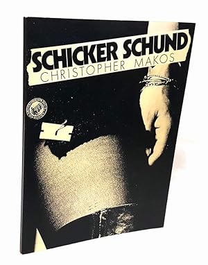 Image du vendeur pour Schicker Schund. Christopher Makos. mis en vente par Antiquariat Dennis R. Plummer