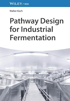 Immagine del venditore per Pathway Design for Industrial Fermentation venduto da BuchWeltWeit Ludwig Meier e.K.