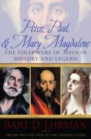 Bild des Verkufers fr Peter, Paul, and Mary Magdalene : The Followers of Jesus in History and Legend zum Verkauf von AHA-BUCH GmbH